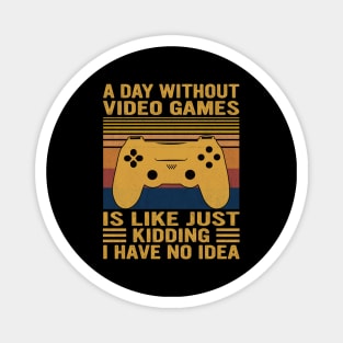 A Day Without Video Games Retro Vintage Funny Video Gamer Magnet